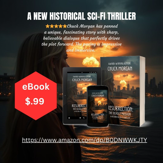 RESURRECTION: THE DEADLY MISSION BY CHUCK MORGAN RESURRECTION: THE DEADLY MISSION BY CHUCK MORGAN